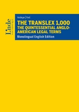 The Translex 1,000 &ndash; The Quintessential Anglo-American Legal Terms - Franz J. Heidinger, Martin Riedl