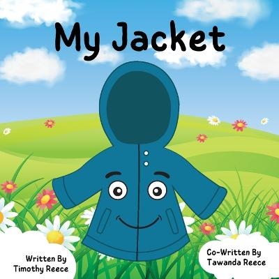 My Jacket - Timoth Reece, Tawanda Reece