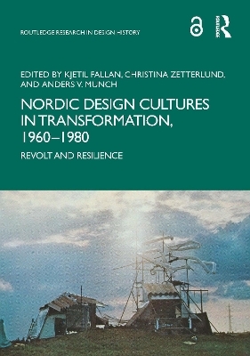 Nordic Design Cultures in Transformation, 1960&ndash;1980 - 