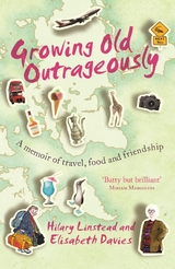 Growing Old Outrageously - Elisabeth Davies, Hilary Linstead