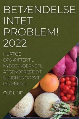 BetÆndelse Intet Problem! 2022