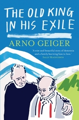 Old King in his Exile -  Arno Geiger