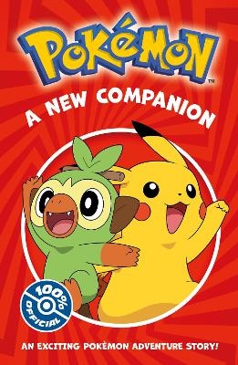 Pok&eacute;mon: A New Companion Chapter Book -  Pok&eacute;mon