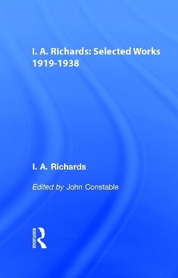I.A. Richards: Selected Works 1919-1938