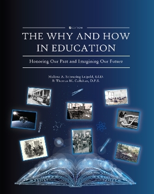 The Why and How in Education - Malissa A. Scheuring Leipold, Thomas M. Callahan