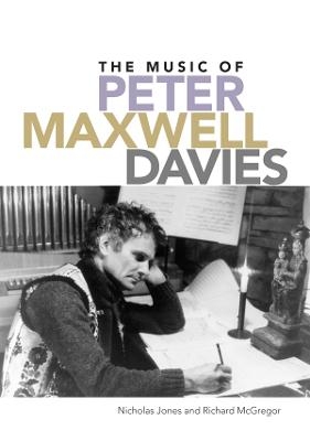 The Music of Peter Maxwell Davies - Nicholas Jones, Richard McGregor