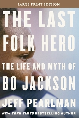 The Last Folk Hero - Jeff Pearlman