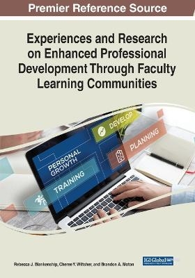 Experiences and Research on Enhanced Professional Development Through Faculty Learning Communities - 