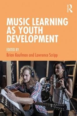 Music Learning as Youth Development - 