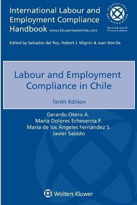 Labour and Employment Compliance in Chile - Gerardo Otero a, Mar&iacute;a Dolores Echeverr&iacute;a F, Mar&iacute;a de Los &Aacute;ngeles Fern&aacute;ndez S