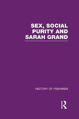 Sex, Social Purity and Sarah Grand - 