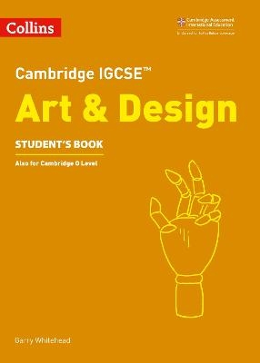 Cambridge IGCSE™ Art and Design Student’s Book - Garry Whitehead
