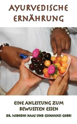 Ayurvedische Ern&auml;hrung -  Haas, Gunavati Gobbi