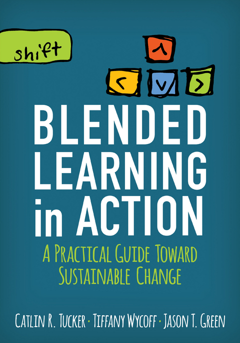 Blended Learning in Action - Catlin R. Tucker, Tiffany Wycoff, Jason T. Green
