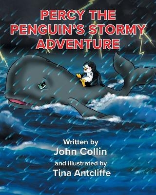 Percy the Penguin's Stormy Adventure - John Collin