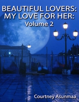 Beautiful Lovers: My Love for Her: Volume 2 -  Courtney Asunmaa