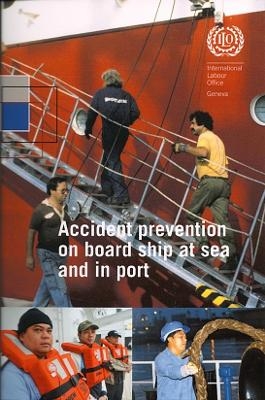 Accident prevention on board ship at sea and in port -  International Labour Office