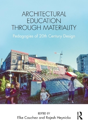Architectural Education Through Materiality - 