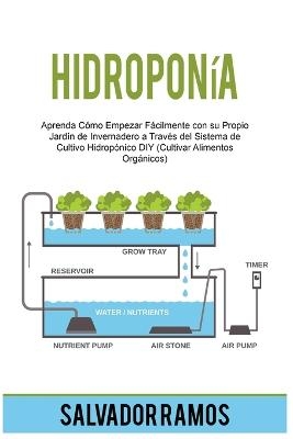 Hidropon&iacute;a - Salvador Ramos