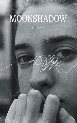 Moonshadow - Van Gar