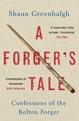 Forger's Tale -  Shaun Greenhalgh