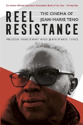 Reel Resistance - The Cinema of Jean-Marie Teno - Melissa Thackway, Jean-Marie Teno