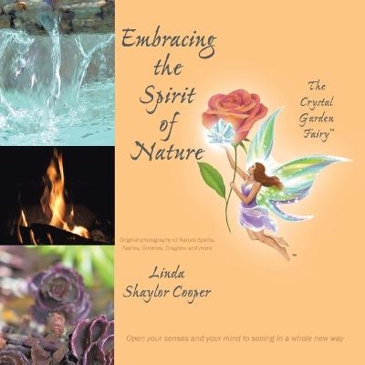 Embracing the Spirit of Nature - Linda Shaylor Cooper