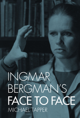 Ingmar Bergman's Face to Face -  Michael Tapper