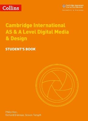 Cambridge International AS & A Level Digital Media and Design Student&rsquo;s Book - Philip Veal, Steven Forsyth, Richard Brennan, Mike Acosta, Lesley Ann Davis