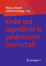 Kinder und Jugendliche in pandemischer Gesellschaft - 