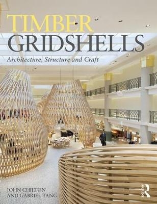 Timber Gridshells - John Chilton, Gabriel Tang