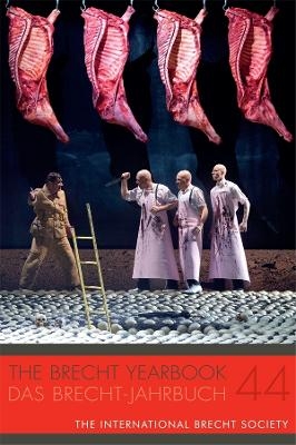 The Brecht Yearbook / Das Brecht-Jahrbuch 44 - 