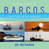 Grandes Barcos de la Historia -  Mr. Motorman
