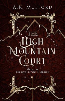 The High Mountain Court - A.K. Mulford