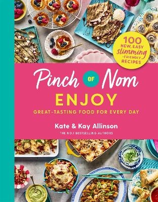 Pinch of Nom Enjoy - Kay Allinson, Kate Allinson