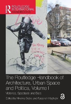 The Routledge Handbook of Architecture, Urban Space and Politics, Volume I - 