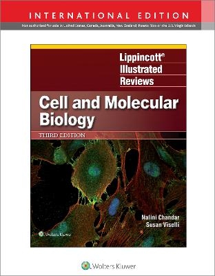 Lippincott Illustrated Reviews: Cell and Molecular Biology - Dr. Nalini Chandar, Dr. Susan M. Viselli