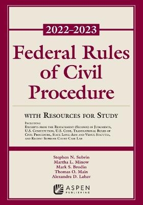Federal Rules of Civil Procedure - Stephen N Subrin, Martha L Minow, Mark S Brodin, Thomas O Main, Alexandra D Lahav