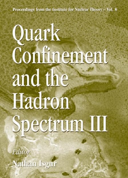 QUARK CONFINEMENT & THE HADRON..III (V8) - 