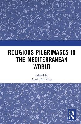 Religious Pilgrimages in the Mediterranean World