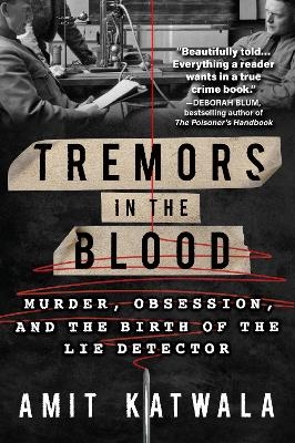 Tremors in the Blood - Amit Katwala