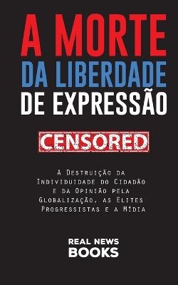 A Morte da Liberdade de Expressão