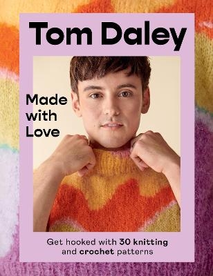 Made with Love - Tom Daley