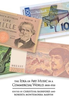 The Idea of Art Music in a Commercial World, 1800-1930 - 