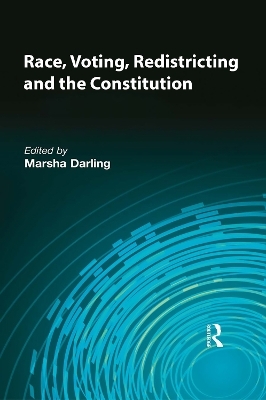 Race, Voting, Redistricting and the Constitution - 