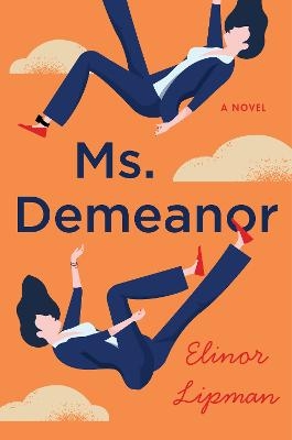 Ms. Demeanor - Elinor Lipman