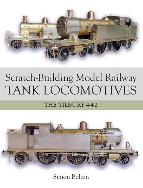 Scratch-Building Model Railway Tank Locomotives -  Simon Bolton