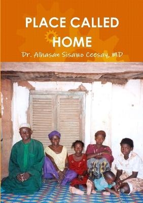 Place Called Home - Dr Alhasan Sisawo Ceesay