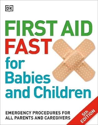 First Aid Fast for Babies and Children -  Dk