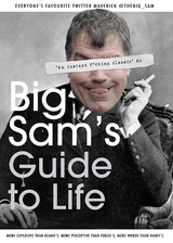 Big Sam's Guide to Life -  @TheBig_Sam